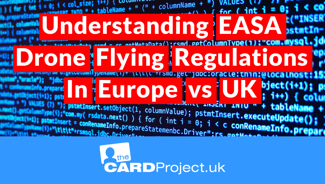 Understanding EASA Drone Flying Regulations In Europe vs UK